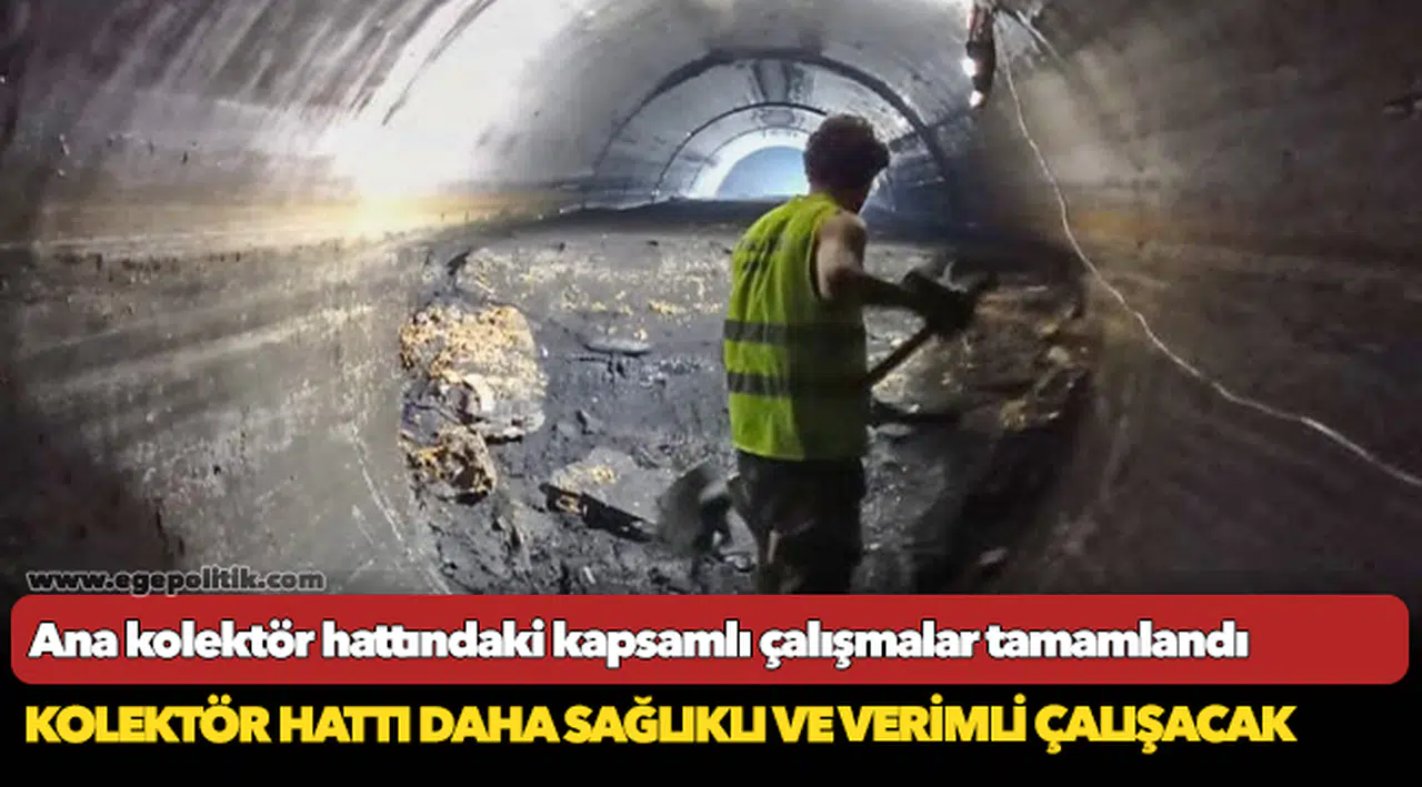 Ana kolektör hattındaki kapsamlı çalışmalar tamamlandı