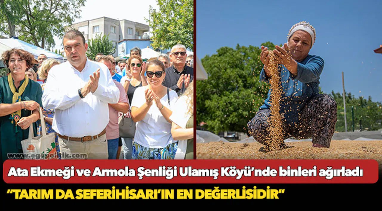 Ata Ekmeği ve Armola Şenliği Ulamış Köyü’nde binleri ağırladı