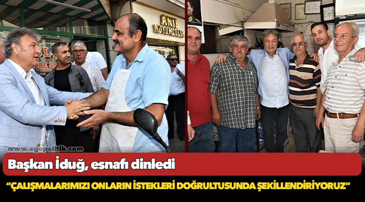 Başkan İduğ, esnafı dinledi