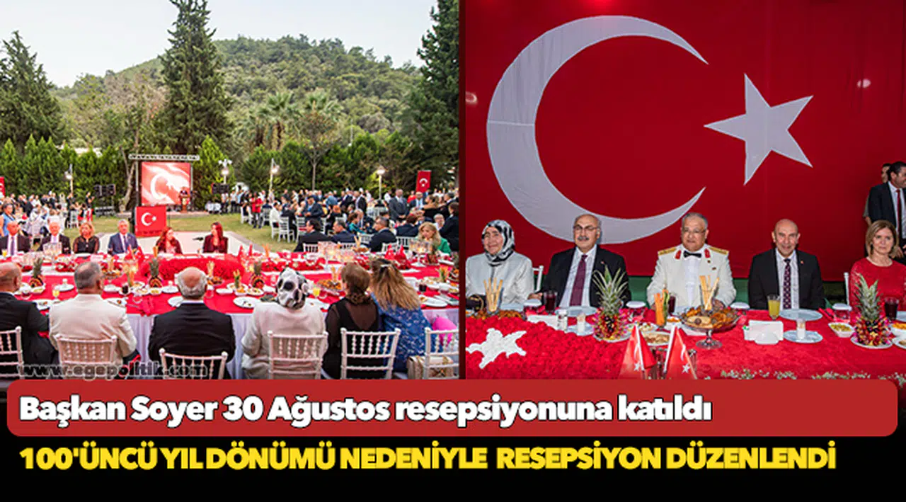 Başkan Soyer 30 Ağustos resepsiyonuna katıldı