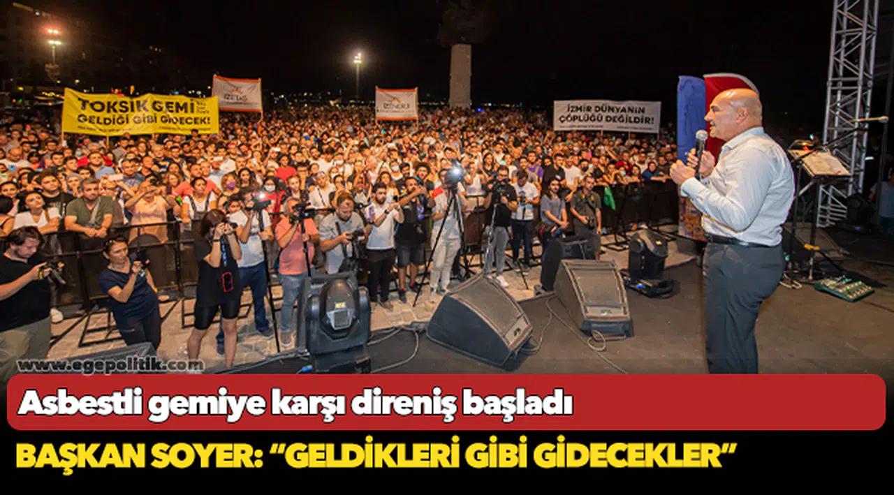 Başkan Soyer: “Geldikleri gibi gidecekler”