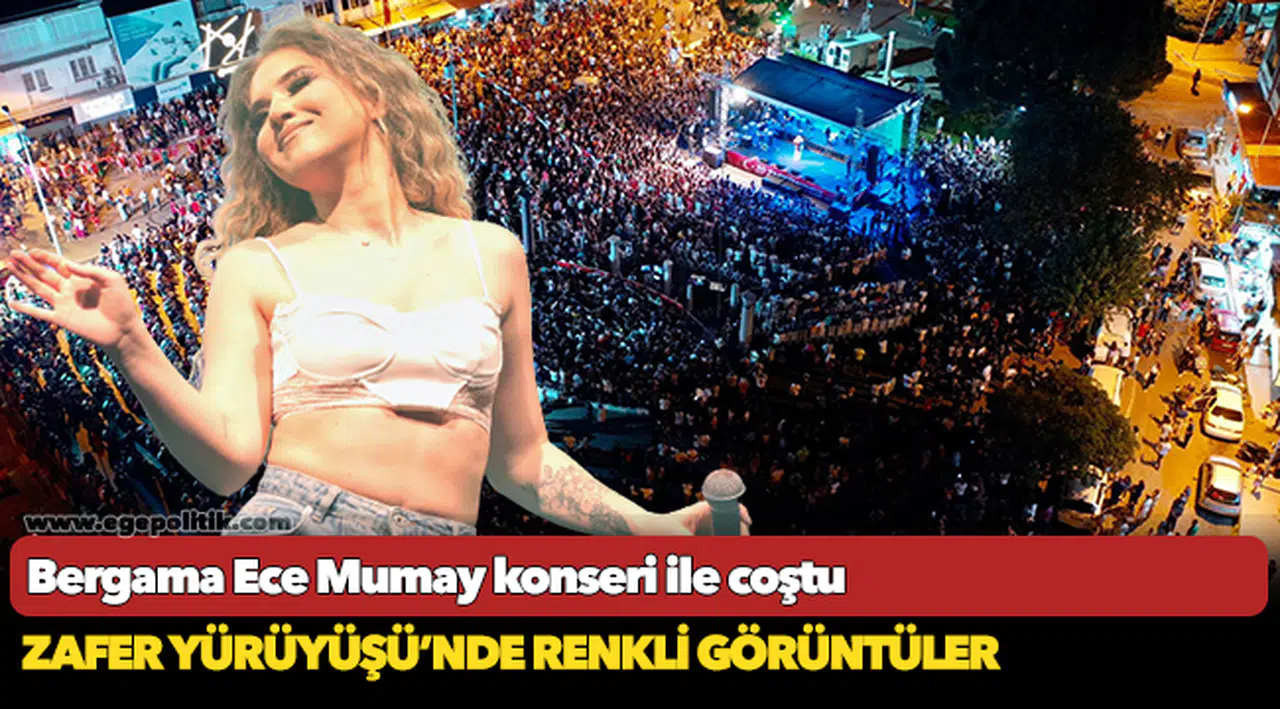 Bergama Ece Mumay konseri ile coştu