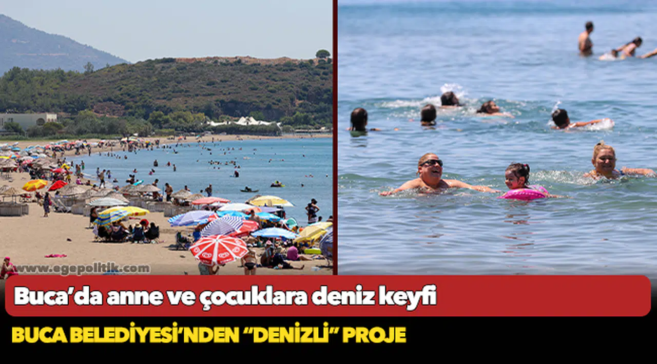 Buca’da anne ve çocuklara deniz keyfi