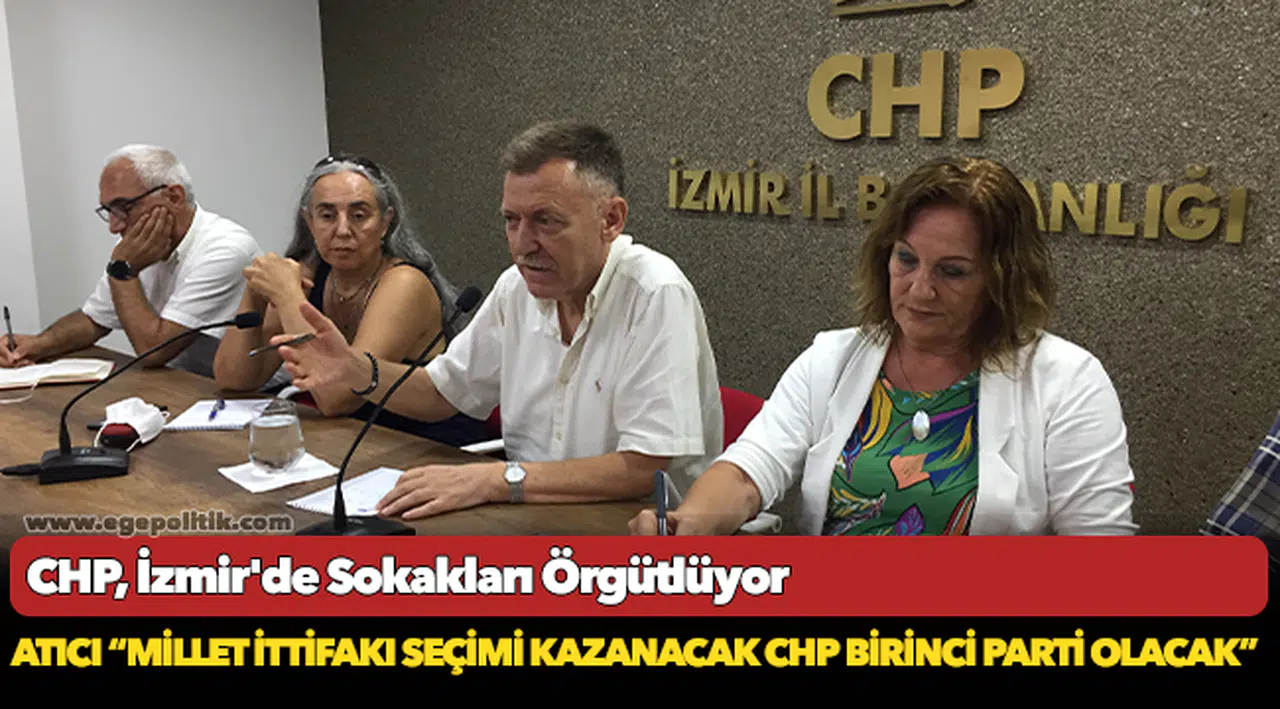 CHP, izmir’de sokakları örgütlüyor