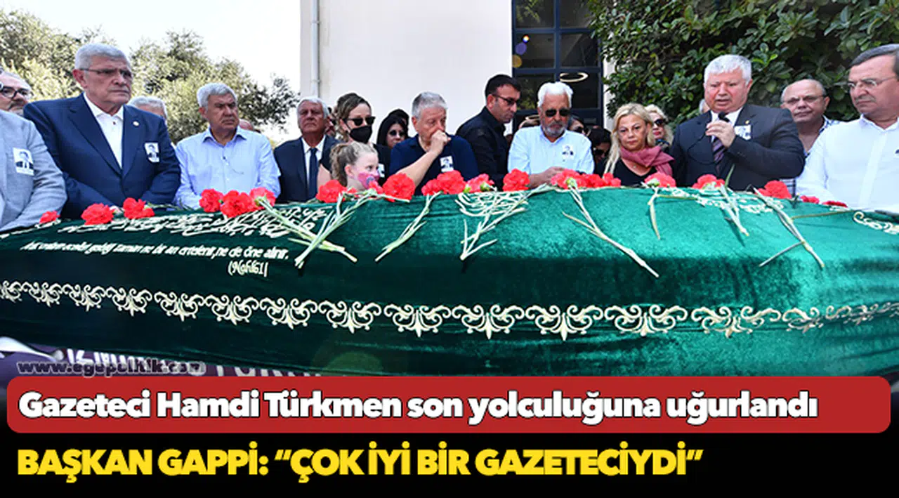 Gazeteci Hamdi Türkmen son yolculuğuna uğurlandı