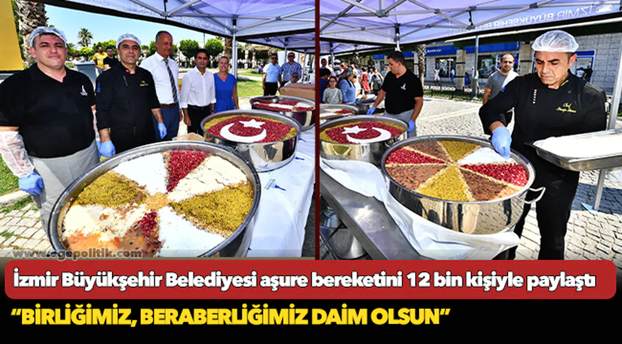 İzmir Büyükşehir Belediyesi aşure bereketini 12 bin kişiyle paylaştı