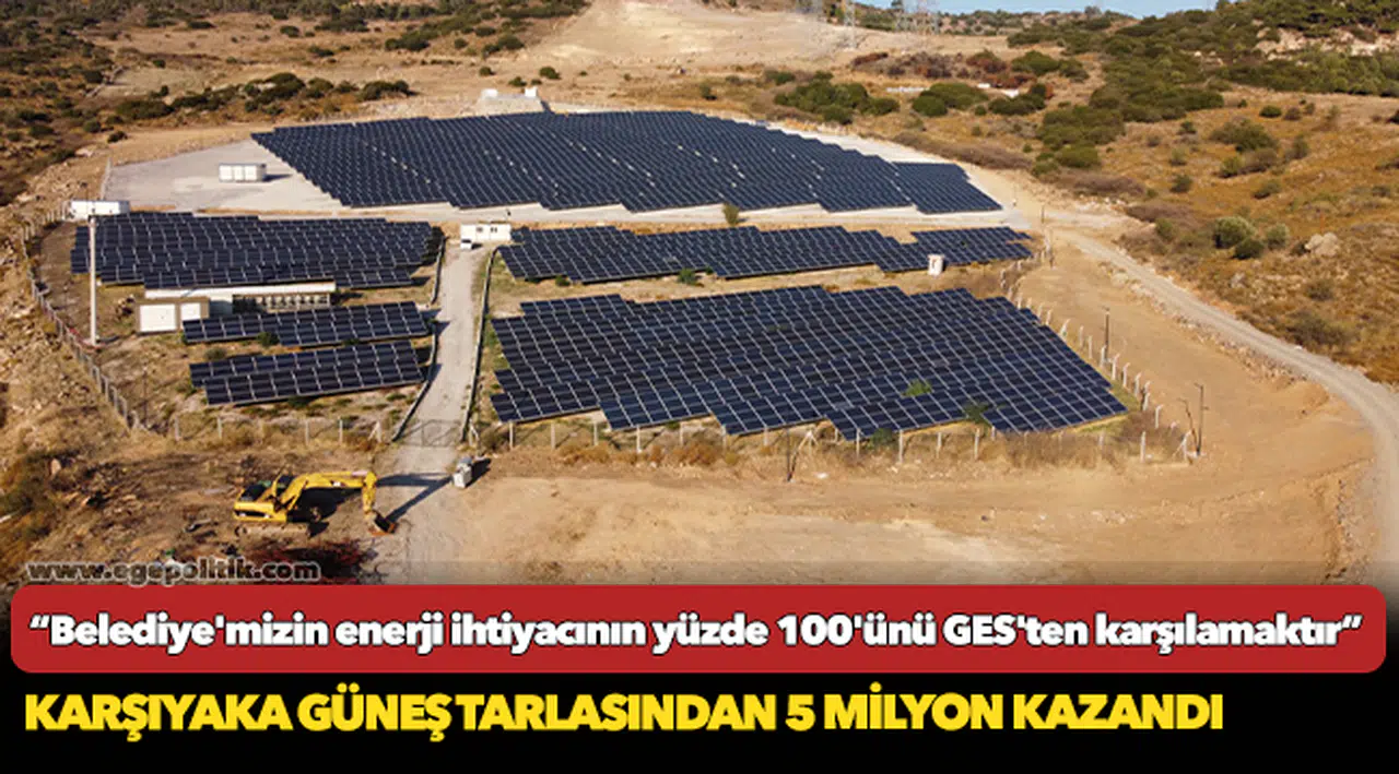 Karşıyaka Güneş tarlasında 5 milyon kazandı