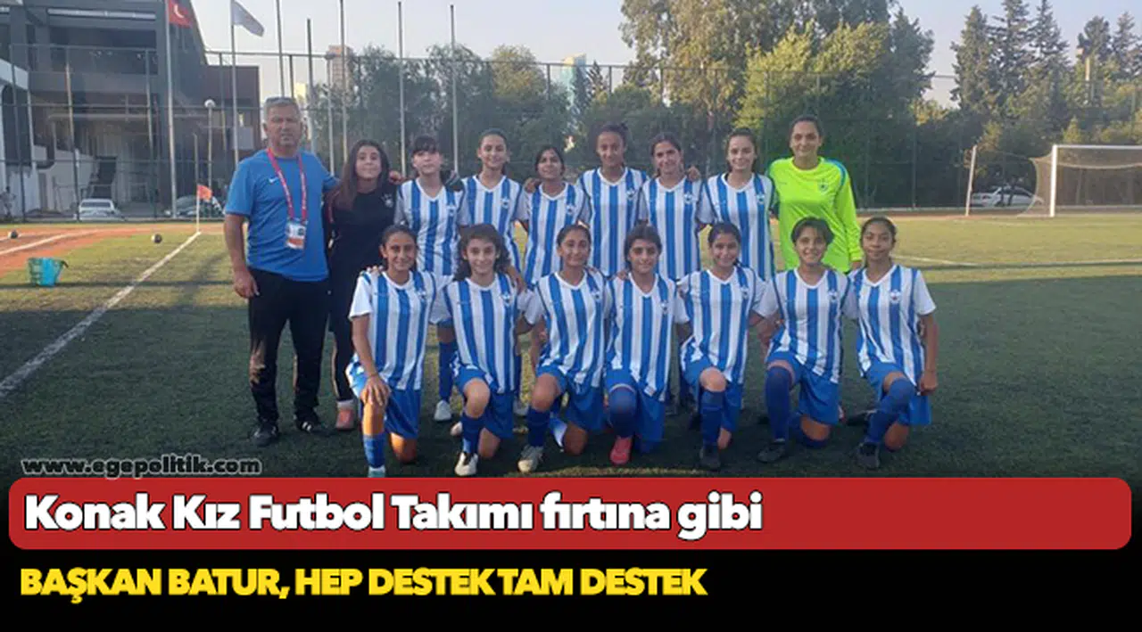 Konak Kız Futbol Takımı fırtına gibi