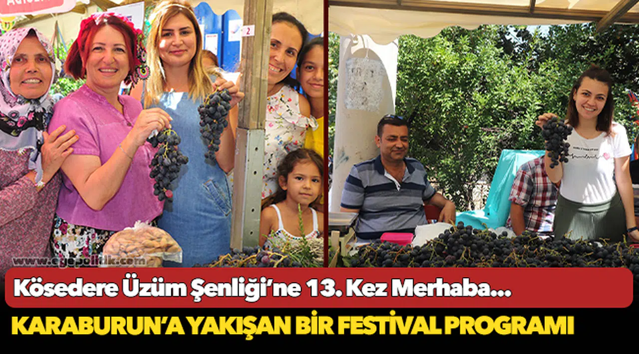 Kösedere Üzüm Şenliği’ne 13. Kez Merhaba...
