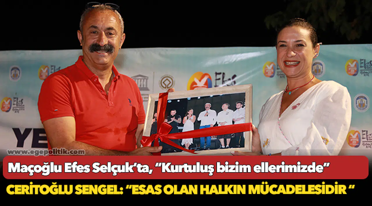 Maçoğlu Efes Selçuk’ta, “Kurtuluş bizim ellerimizde”