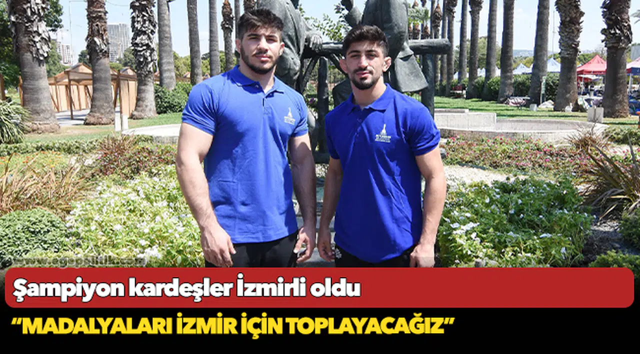 Şampiyon kardeşler İzmirli oldu
