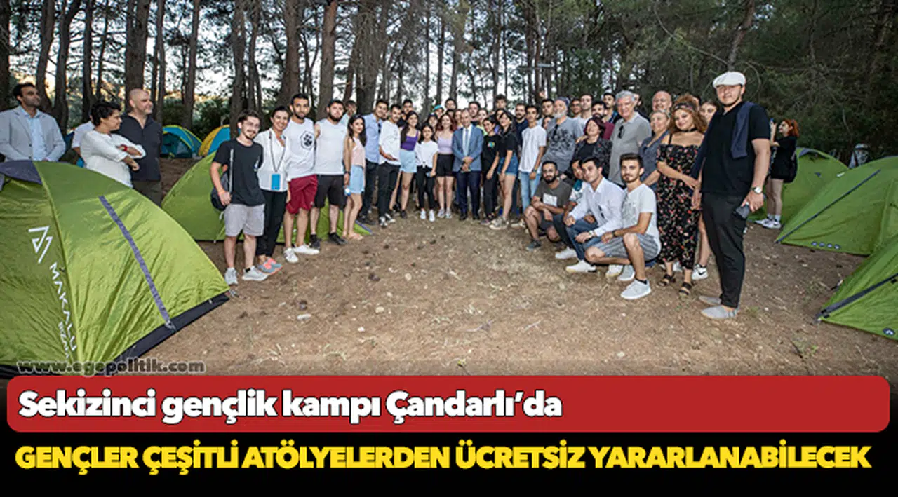 Sekizinci gençlik kampı Çandarlı’da