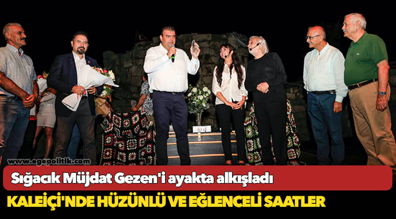Sığacık Müjdat Gezen'i ayakta alkışladı