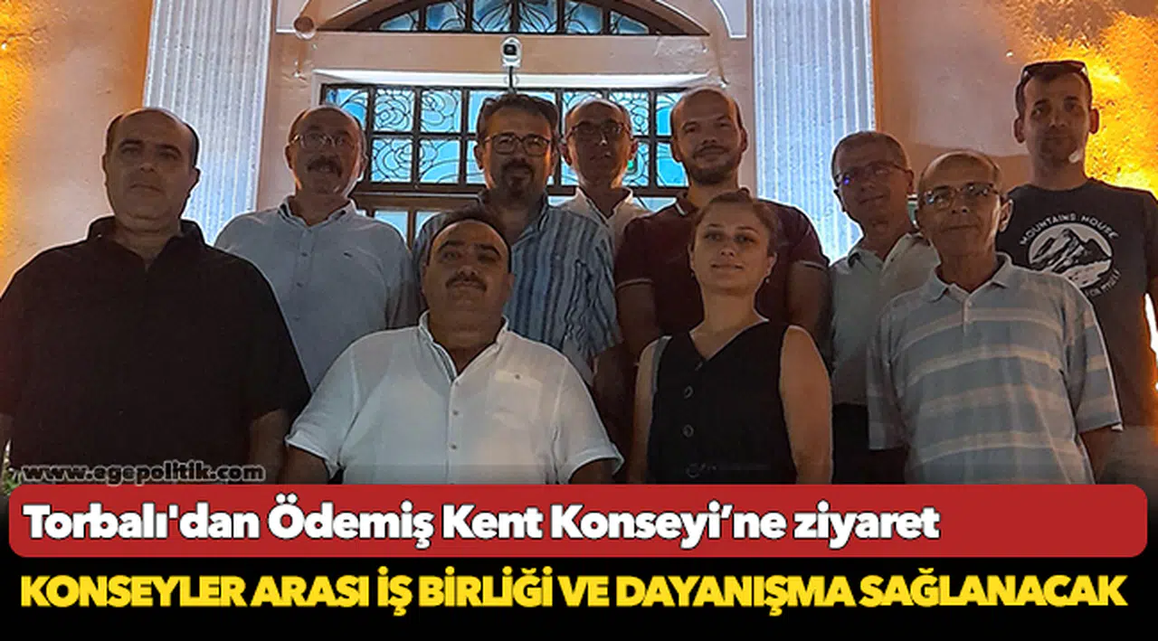 Torbalı'dan Ödemiş Kent Konseyi’ne ziyaret