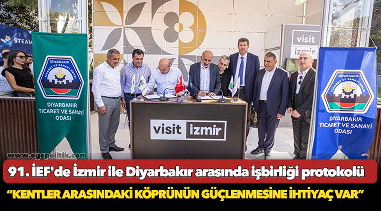 91. İEF'de İzmir ile Diyarbakır arasında işbirliği protokolü