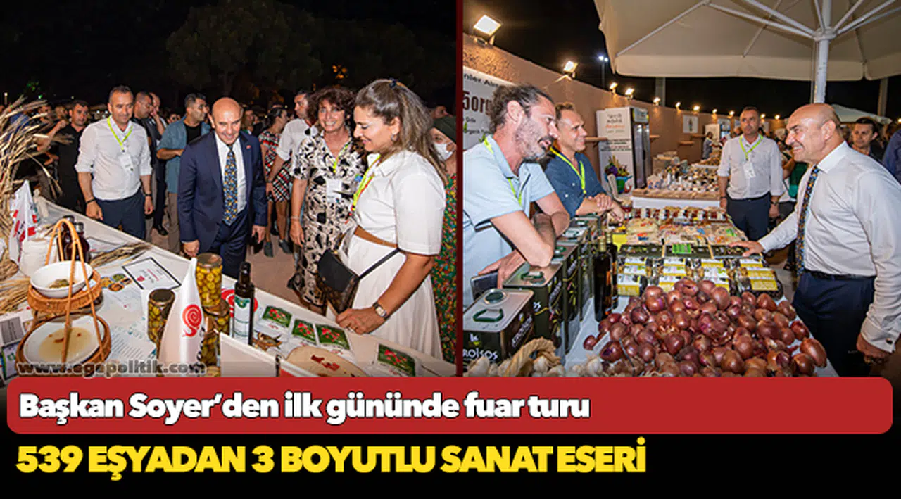 Başkan Soyer’den ilk gününde fuar turu