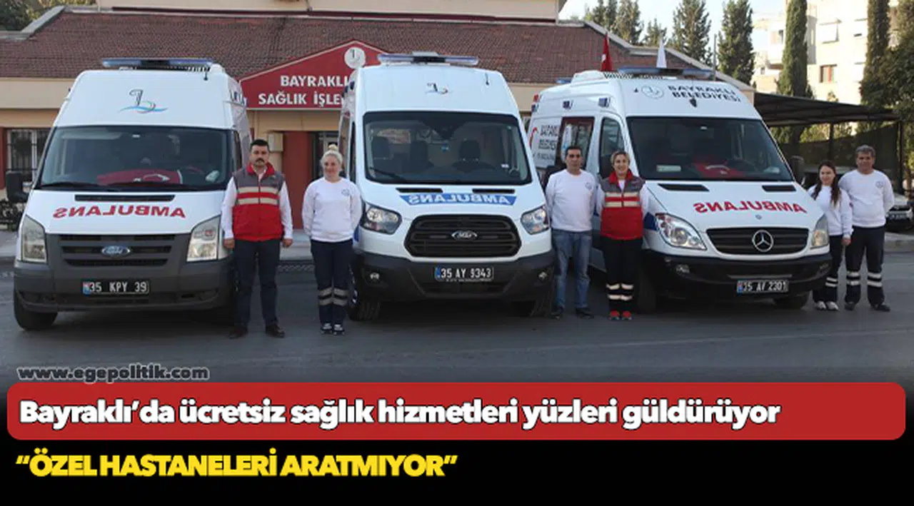 Bayraklı’da ücretsiz sağlık hizmetleri yüzleri güldürüyor