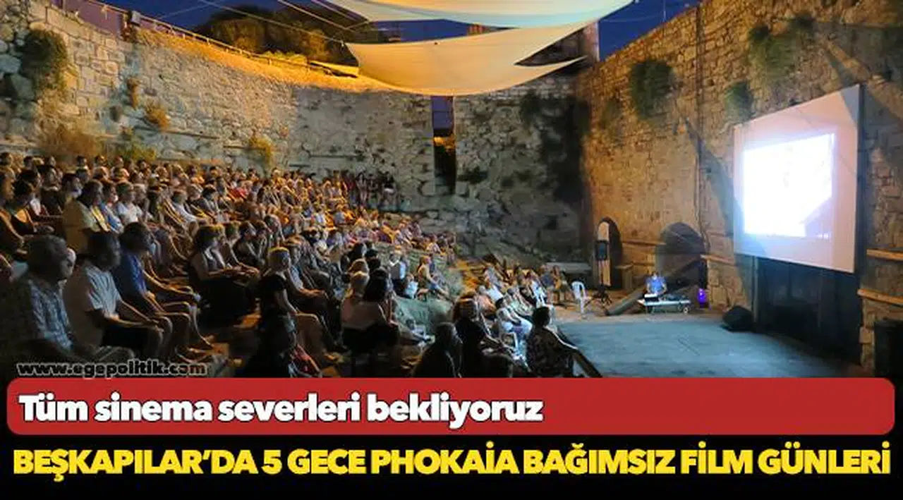 BEŞKAPILAR’DA 5 GECE PHOKAİA BAĞIMSIZ FİLM GÜNLERİ