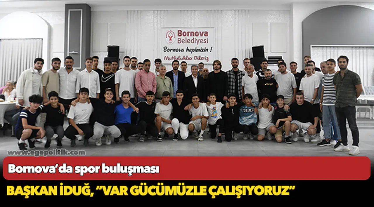 Bornova’da spor buluşması