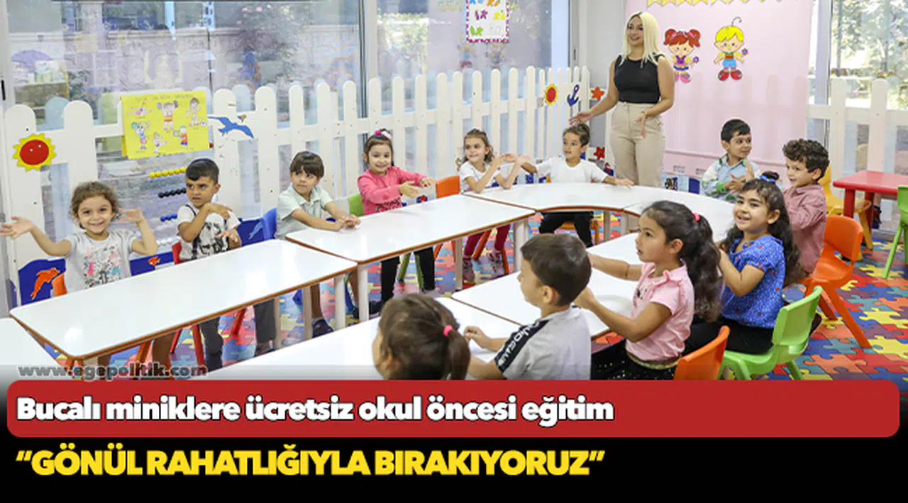 Bucalı miniklere ücretsiz okul öncesi eğitim