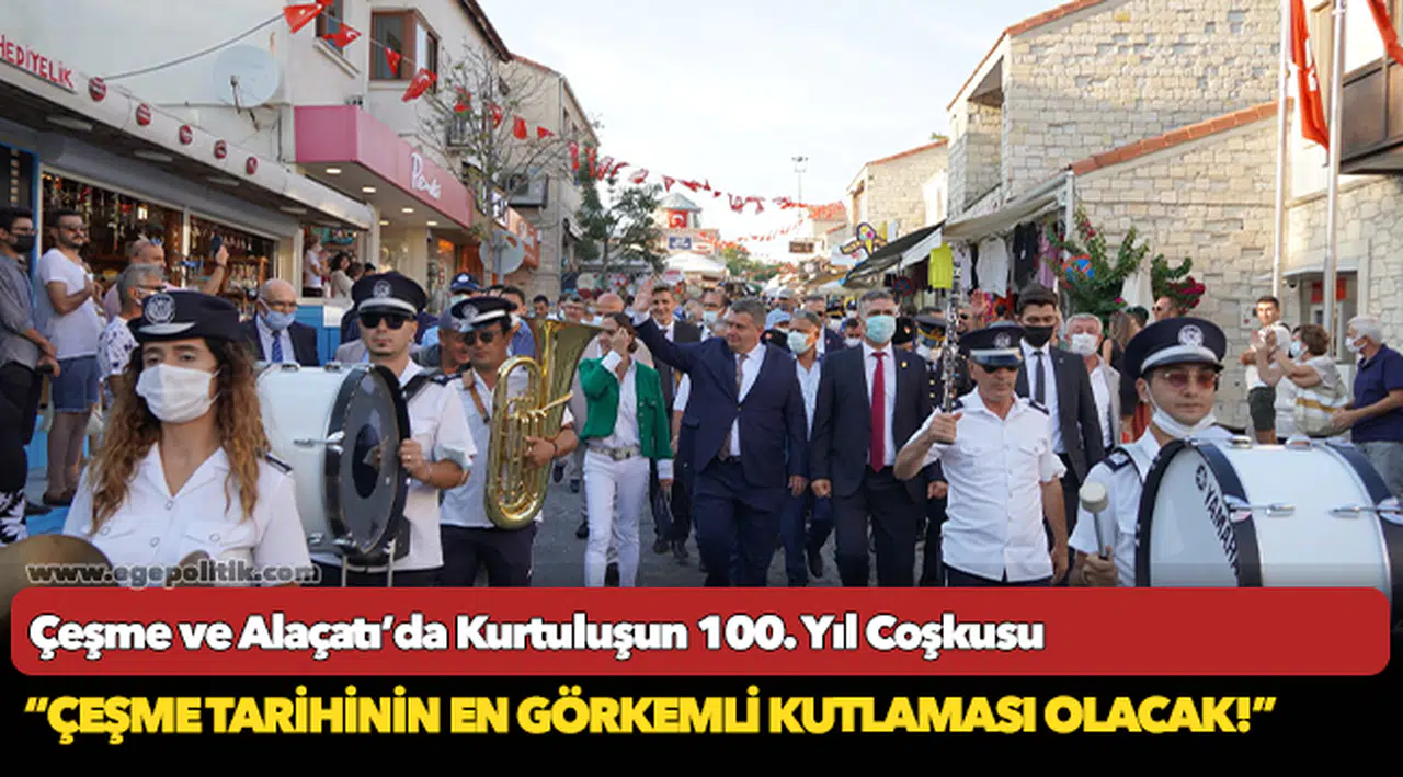 Çeşme ve Alaçatı’da Kurtuluşun 100. Yıl Coşkusu