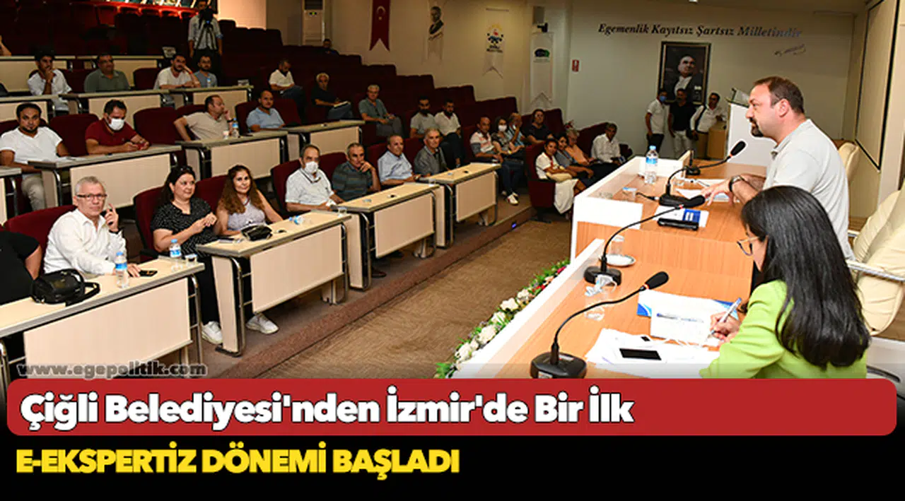 Çiğli Belediyesi'nden İzmir'de Bir İlk: e-Ekspertiz Dönemi Başladı
