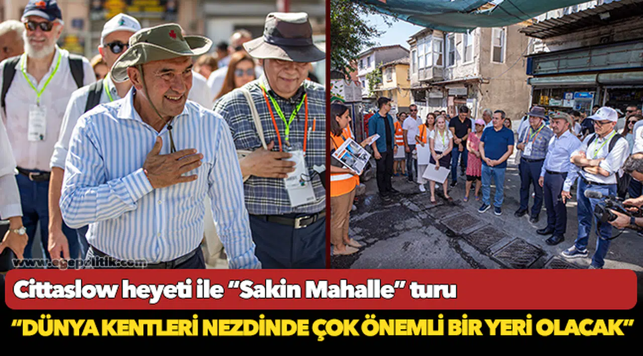 Cittaslow heyeti ile “Sakin Mahalle” turu