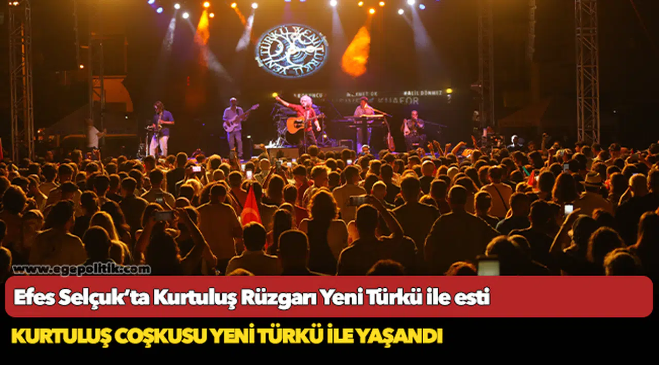 Efes Selçuk’ta Kurtuluş Rüzgarı Yeni Türkü ile esti
