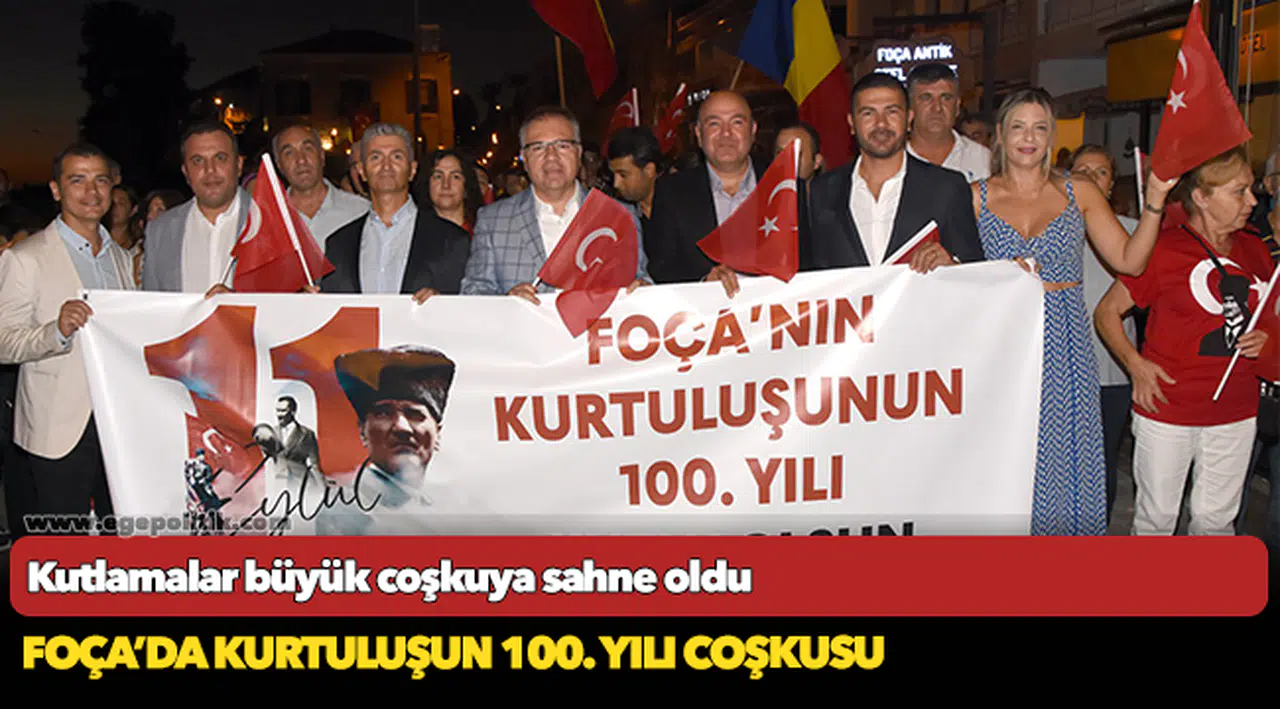 Foça'da kurtuluşun 100. yılı coşkusu
