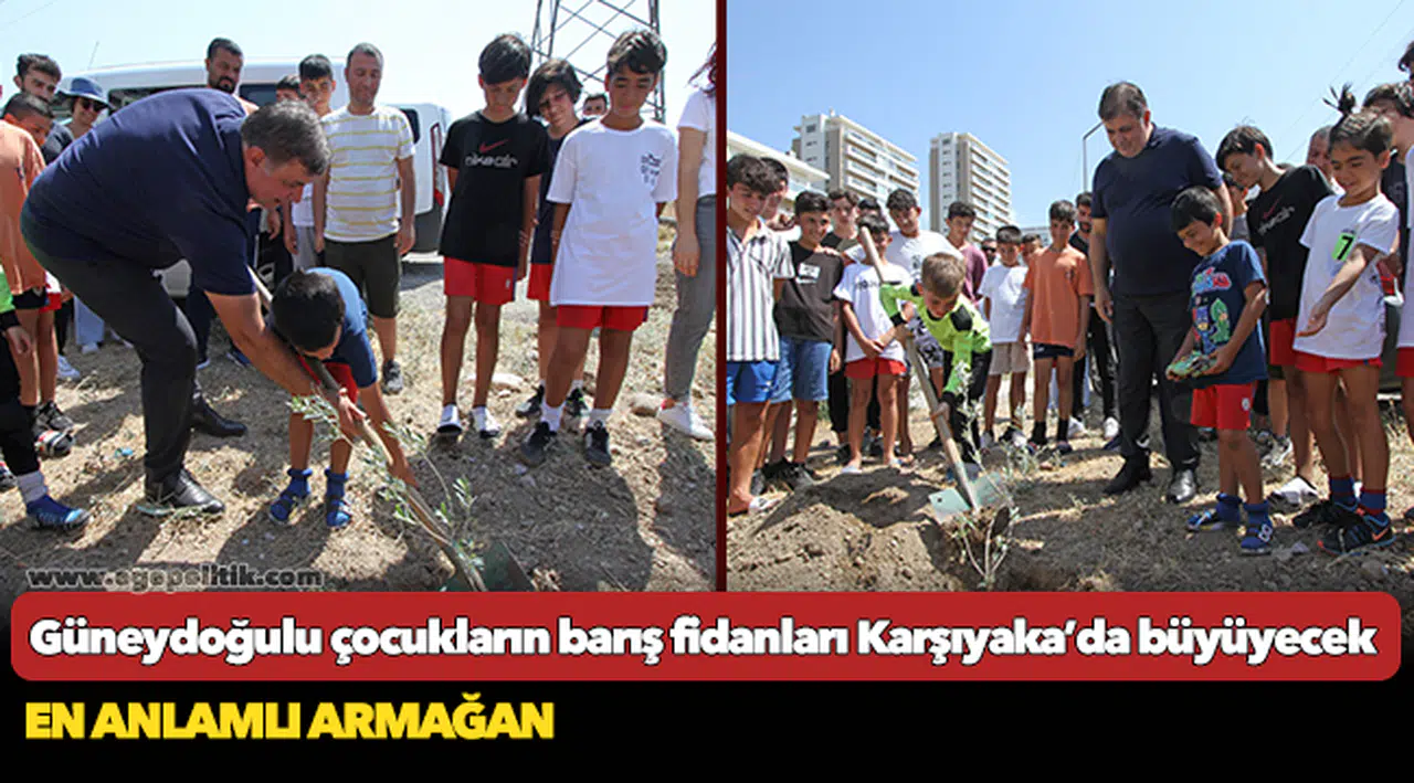 Güneydoğulu çocukların barış fidanları Karşıyaka’da büyüyecek