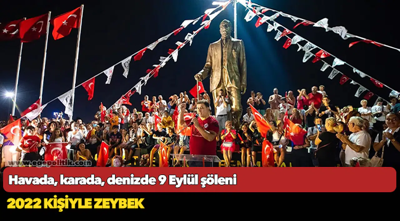 Havada, karada, denizde 9 Eylül şöleni