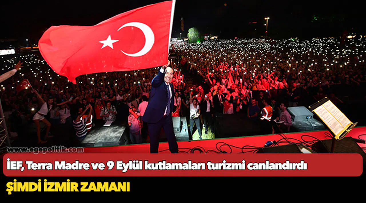 İEF, Terra Madre ve 9 Eylül kutlamaları turizmi canlandırdı