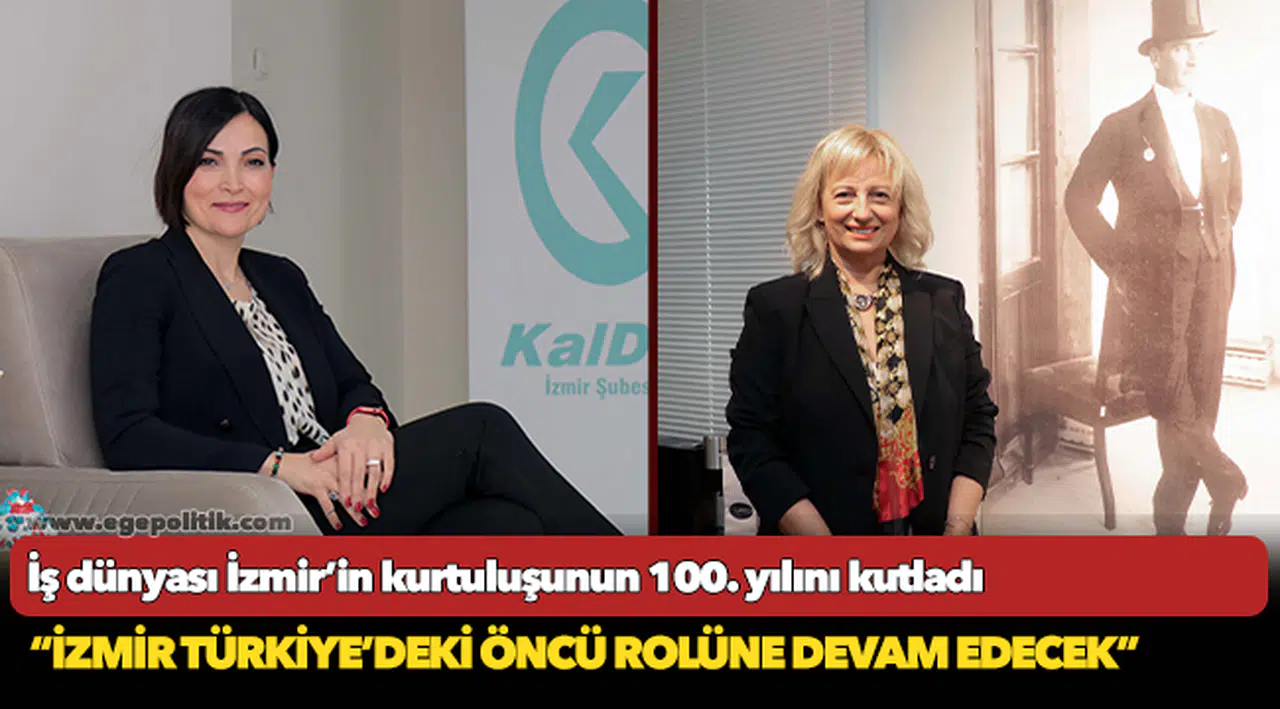 İş dünyası İzmir’in kurtuluşunun 100. yılını kutladı