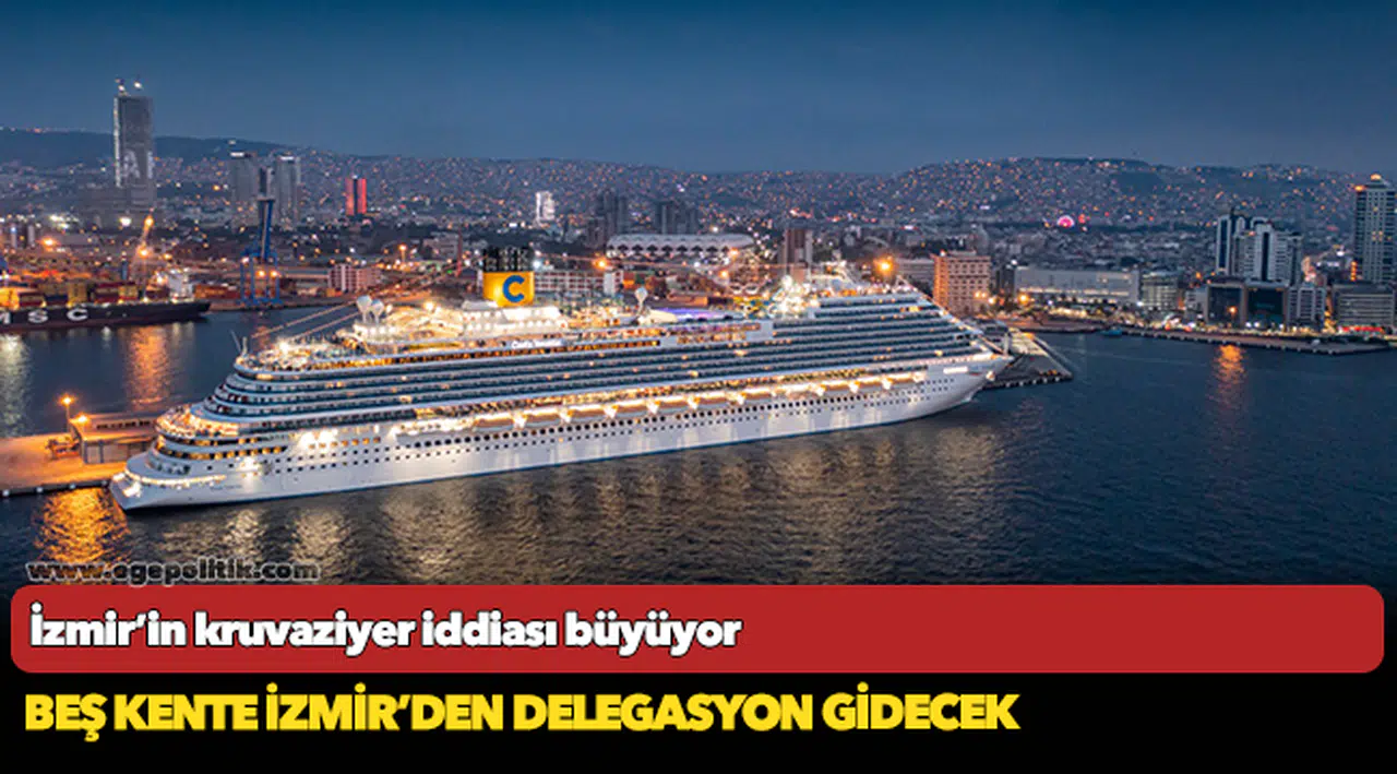 İzmir’in kruvaziyer iddiası büyüyor