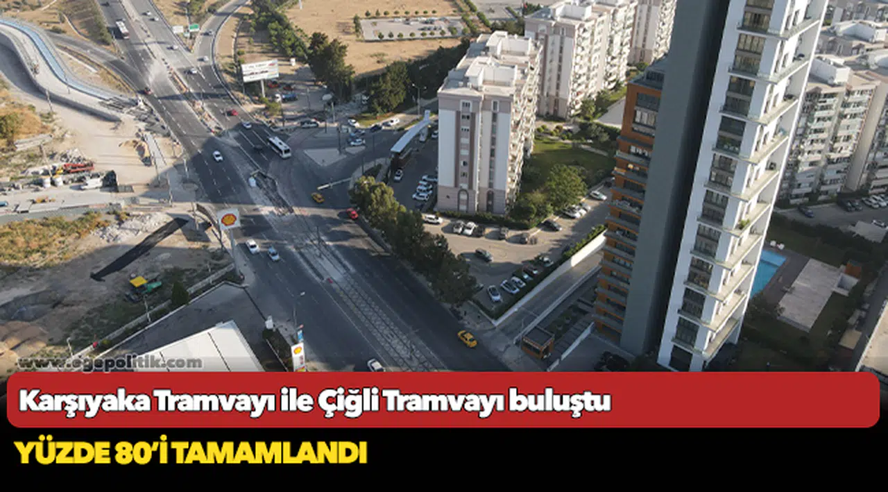 Karşıyaka Tramvayı ile Çiğli Tramvayı buluştu