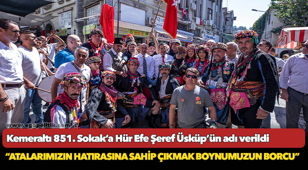 Kemeraltı 851. Sokak’a Hür Efe Şeref Üsküp’ün adı verildi