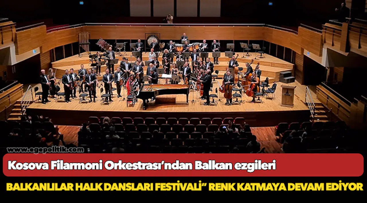 Kosova Filarmoni Orkestrası’ndan Balkan ezgileri