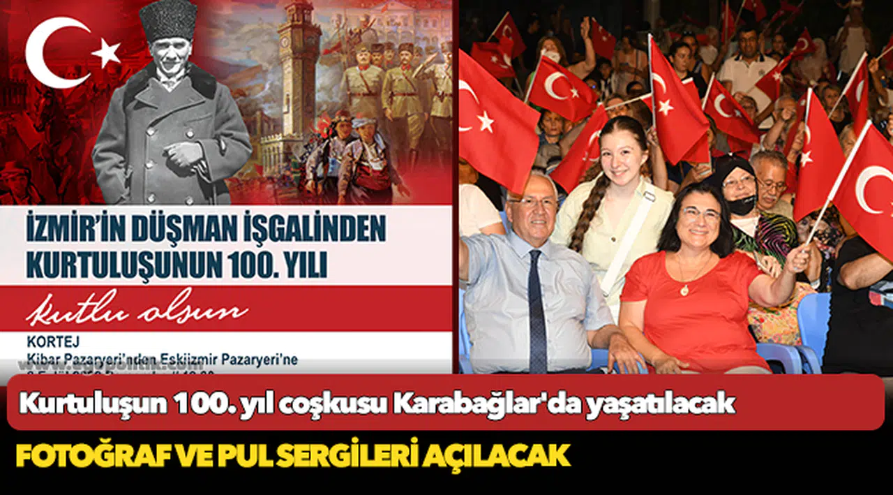 Kurtuluşun 100. yıl coşkusu Karabağlar'da yaşatılacak
