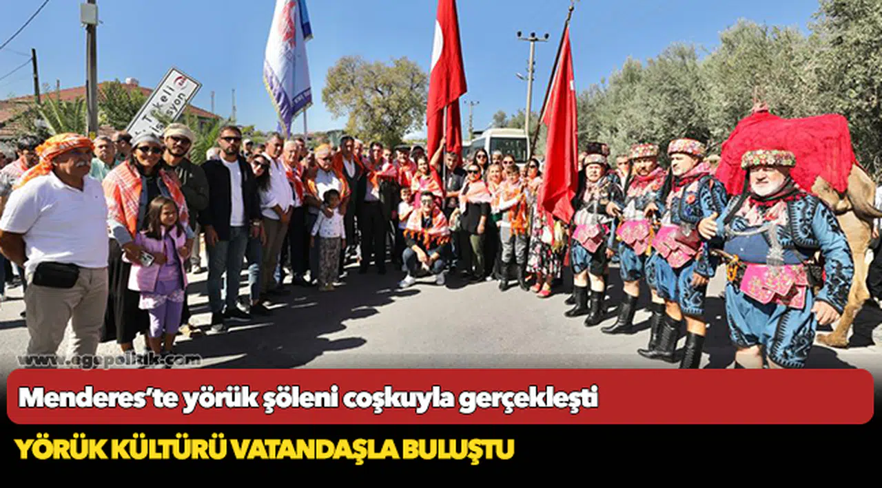Menderes’te yörük şöleni coşkuyla gerçekleşti