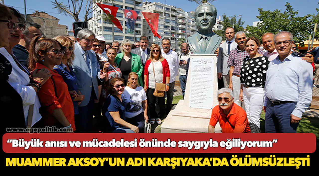 Muammer Aksoy'un adı Karşıyaka'da ölümsüzleşti