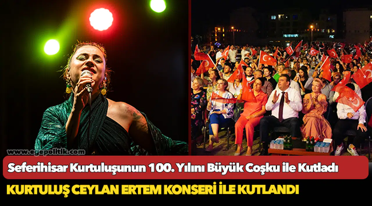 Seferihisar Kurtuluşunun 100. Yılını Büyük Coşku ile Kutladı