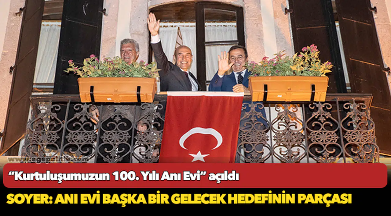 Soyer: Anı Evi başka bir gelecek hedefinin parçası