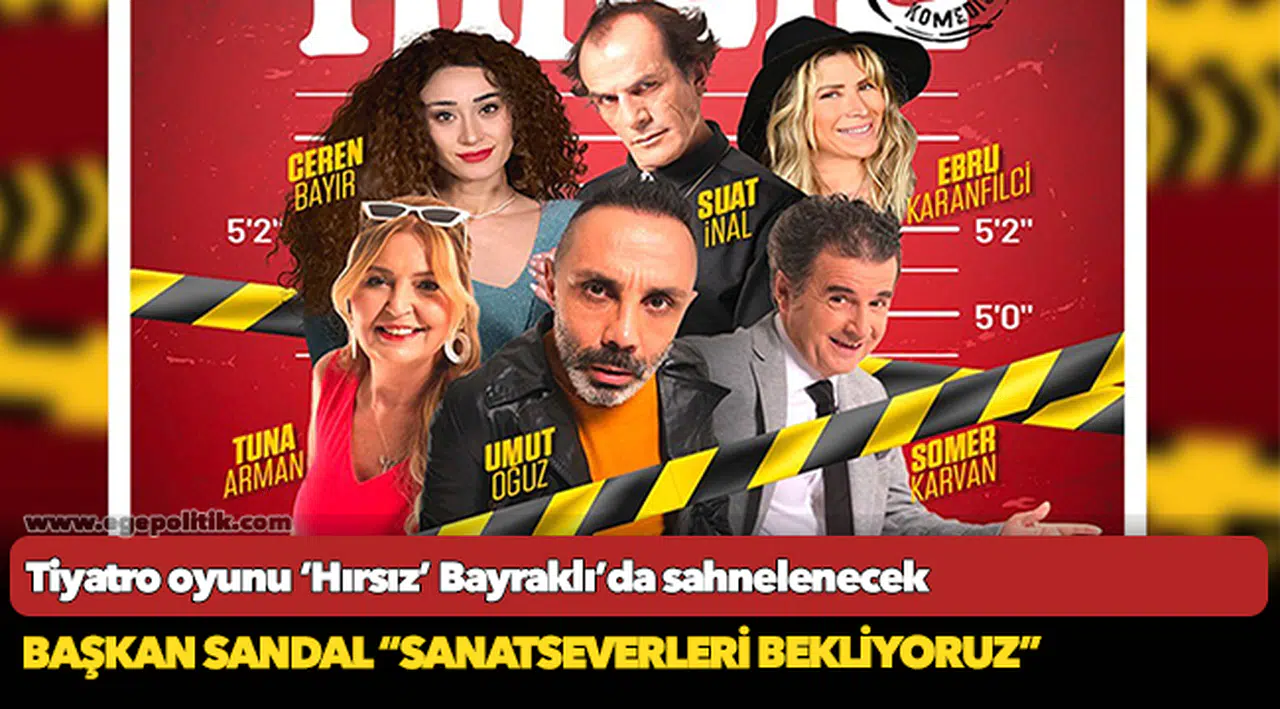 Tiyatro oyunu ‘Hırsız’ Bayraklı’da sahnelenecek