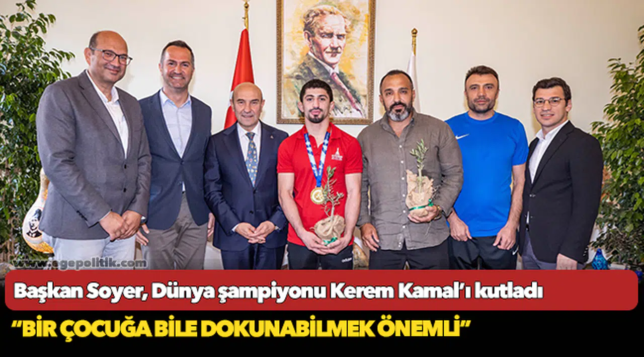Başkan Soyer, Dünya şampiyonu Kerem Kamal’ı kutladı