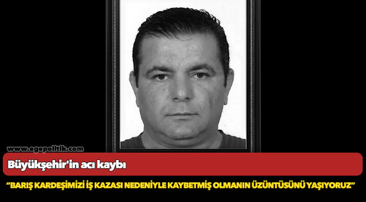Büyükşehir'in acı kaybı