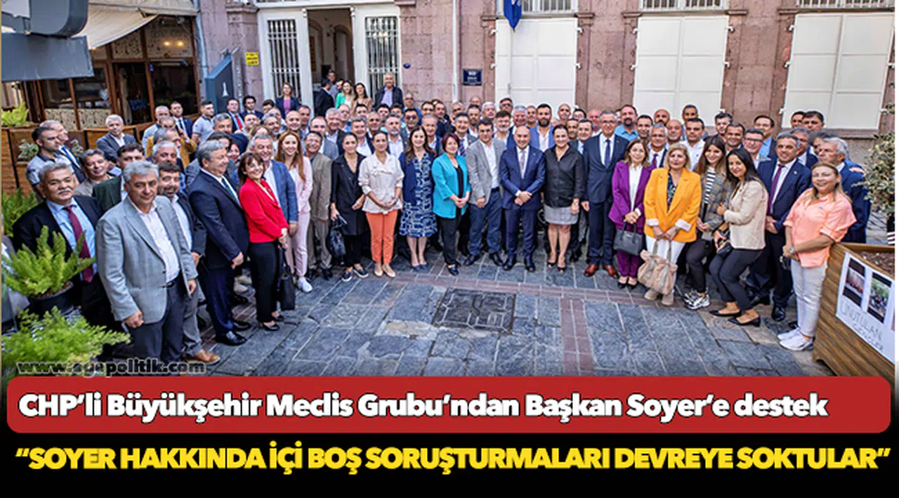 CHP’li Büyükşehir Meclis Grubu’ndan Başkan Soyer’e destek