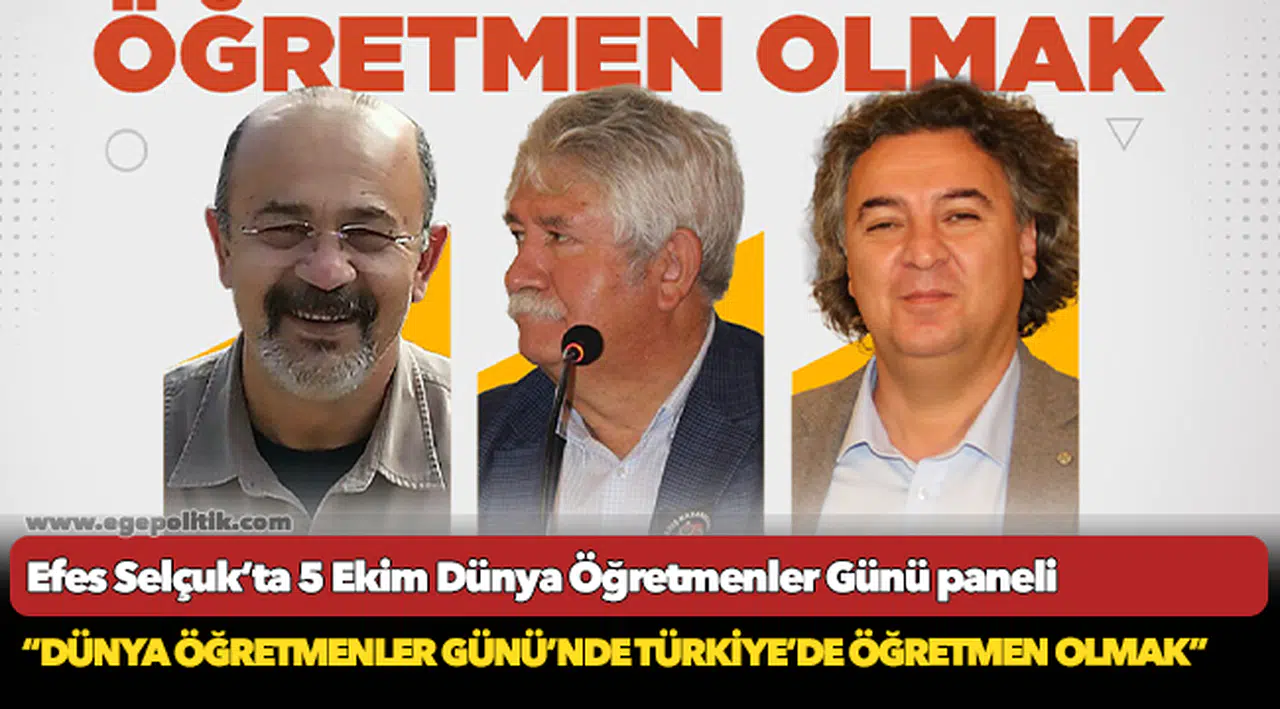 Efes Selçuk’ta 5 Ekim Dünya Öğretmenler Günü paneli