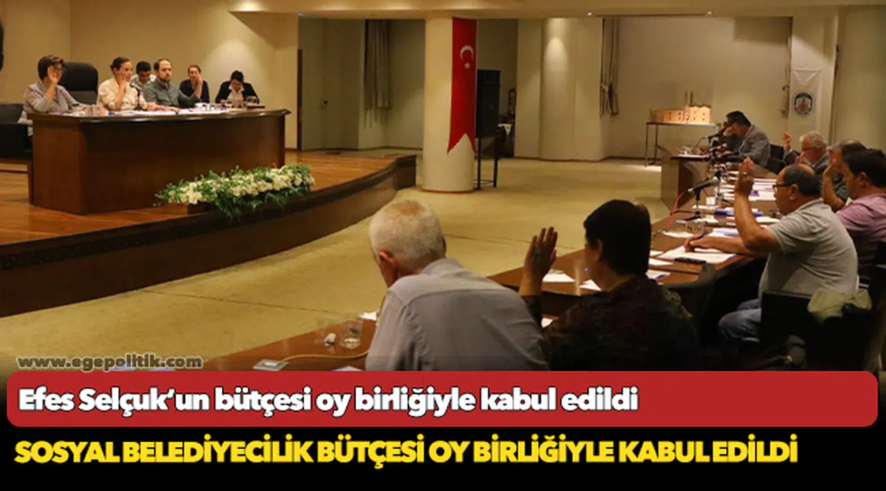 Efes Selçuk’un bütçesi oy birliğiyle kabul edildi