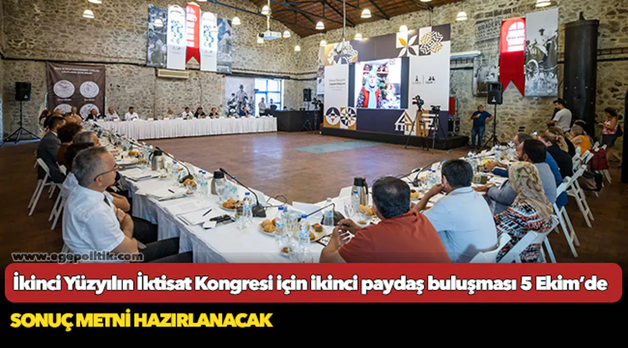 İkinci Yüzyılın İktisat Kongresi için ikinci paydaş buluşması 5 Ekim’de