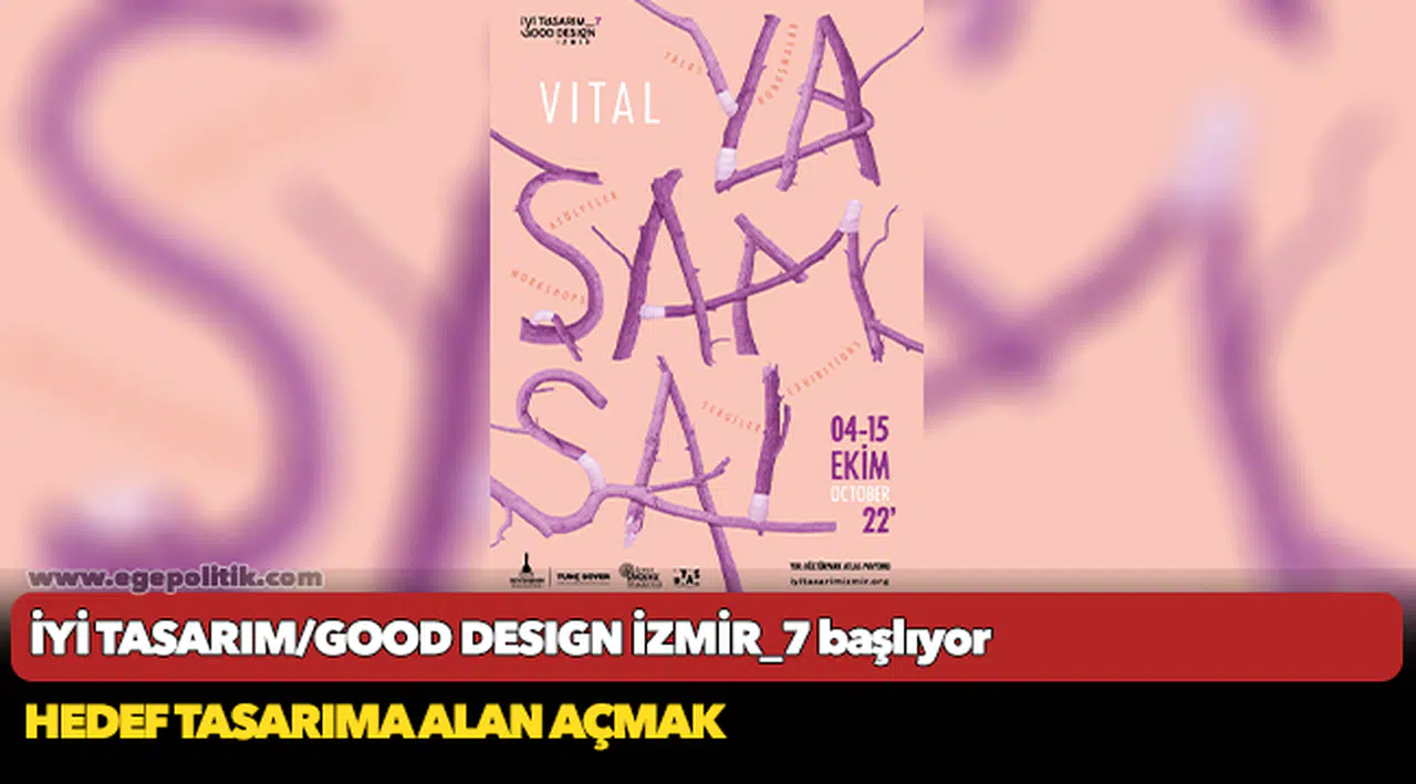 İYİ TASARIM/GOOD DESIGN İZMİR_7 başlıyor